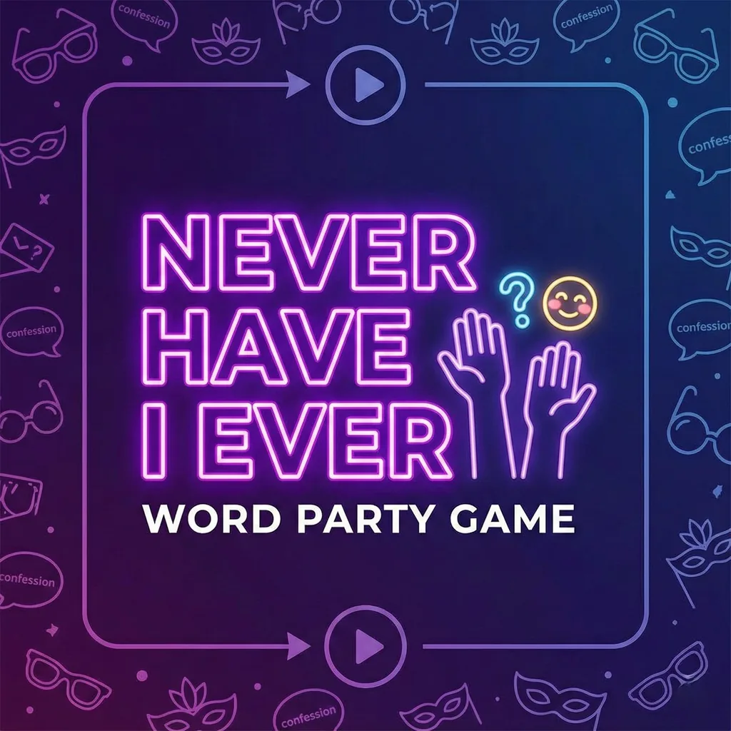 Never Have I Ever